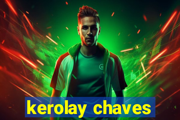 kerolay chaves